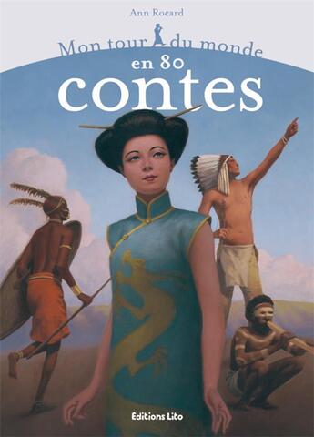 Couverture du livre « Mon tour du monde en 80 contes » de Ann Rocard aux éditions Lito