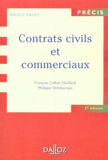 Couverture du livre « Contrats Civils Et Commerciaux ; 5e Edition » de Philippe Delebecque et Francois Collart Dutilleul aux éditions Dalloz