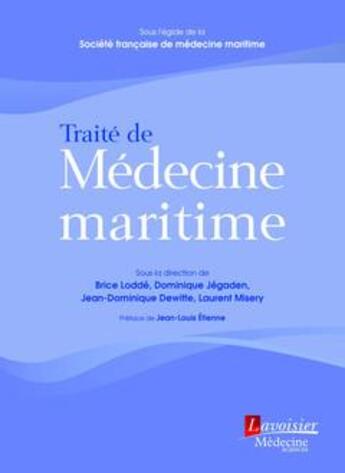 Couverture du livre « Traité de médecine maritime » de Laurent Misery et Brice Lodde et Dominique Jégaden et Jean-Dominique Dewitte aux éditions Lavoisier Medecine Sciences