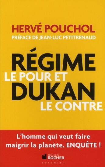 Couverture du livre « Le regime Dukan ; le pour et le contre » de Herve Pouchol aux éditions Rocher