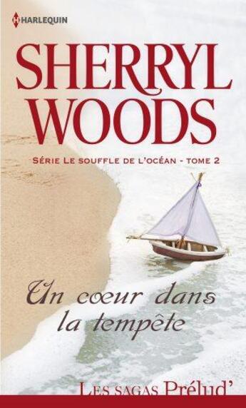 Couverture du livre « Un coeur dans la tempête » de Sherryl Woods aux éditions Harlequin