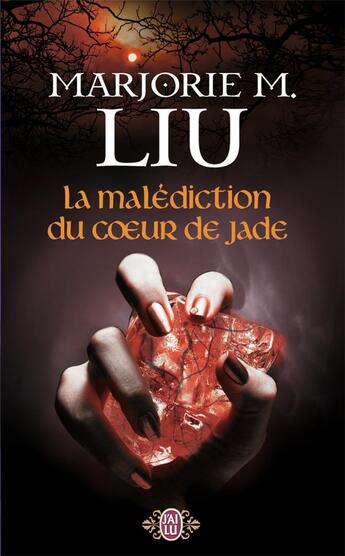 Couverture du livre « La malédiction du coeur de jade » de Marjorie M. Liu aux éditions J'ai Lu