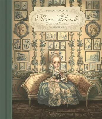 Couverture du livre « Marie-Antoinette ; carnet secret d'une reine » de Benjamin Lacombe aux éditions Soleil