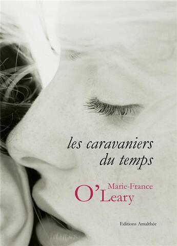 Couverture du livre « Les caravaniers du temps » de Marie-France O'Leary aux éditions Amalthee