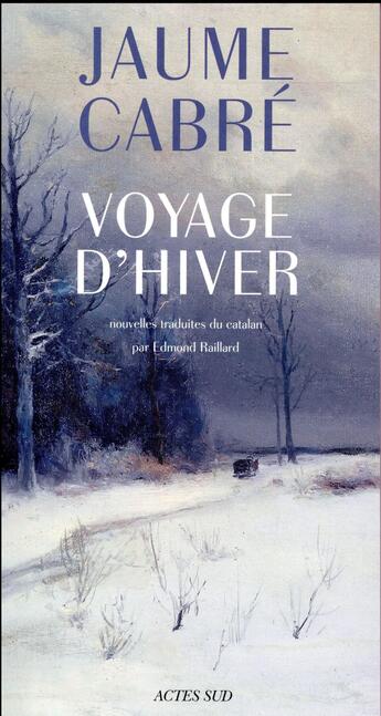 Couverture du livre « Voyage d'hiver » de Jaume Cabre aux éditions Actes Sud