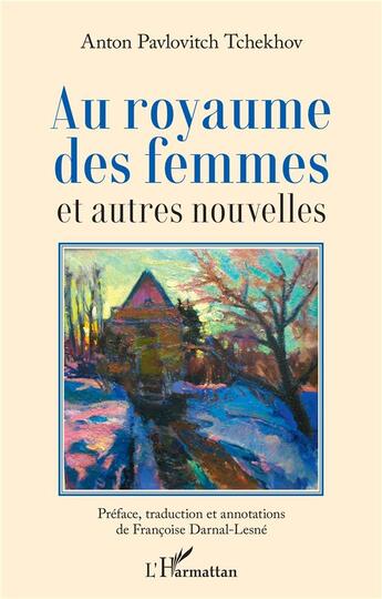 Couverture du livre « Au royaume des femmes - et autres nouvelles » de Pavlovitch Tchekhov aux éditions L'harmattan