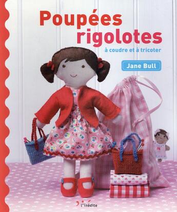 Couverture du livre « Poupées rigolotes à coudre et à tricoter » de Jane Bull aux éditions L'inedite