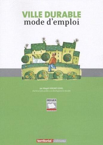 Couverture du livre « Ville durable : mode d'emploi » de  aux éditions Territorial