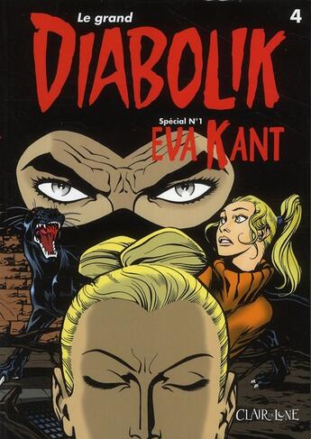 Couverture du livre « Le grand Diabolik t.4 ; spécial t.1 ; Eva Kant » de Angela Giussani et Luciana Giussani aux éditions Clair De Lune