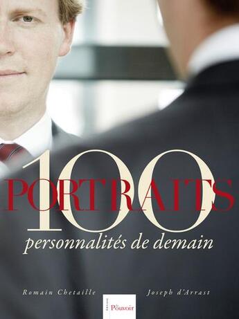 Couverture du livre « 100 personnalités de demain » de Romain Chetaille et Joseph D' Arrast aux éditions Editions Du Pouvoir