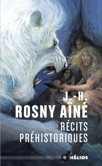 Couverture du livre « Récits préhistoriques » de J.-H. Rosny Aine aux éditions Moutons Electriques