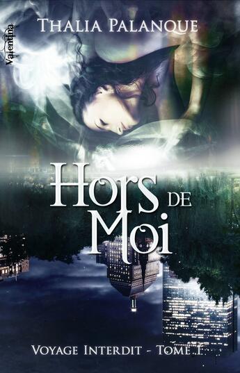 Couverture du livre « Hors de moi » de Thalia Palanque aux éditions Valentina