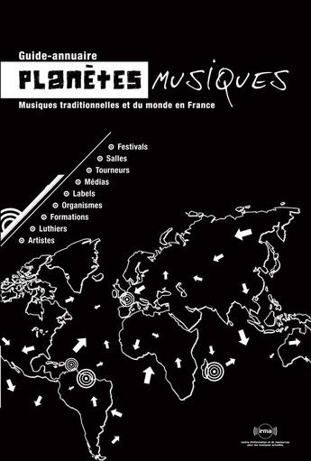 Couverture du livre « Planètes musiques ; le guide-annuaire des musiques traditionnelles et du monde en France » de  aux éditions Irma