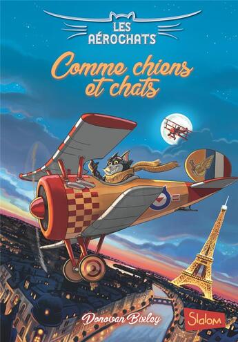 Couverture du livre « Les Aérochats Tome 1 : comme chiens et chats » de Donovan Bixley aux éditions Slalom