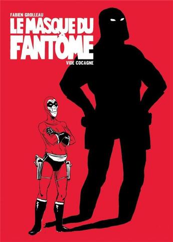 Couverture du livre « Le masque du fantôme » de Fabien Grolleau aux éditions Vide Cocagne