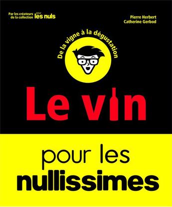 Couverture du livre « Le vin pour les nullissimes » de Catherine Gerbod et Pierre Herbert aux éditions First