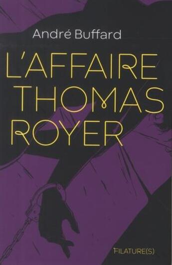 Couverture du livre « L'affaire Thomas Royer » de Andre Buffard aux éditions Filatures