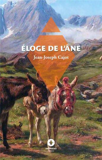 Couverture du livre « Éloge de l'âne » de Cajot Jean-Joseph aux éditions Ardavena
