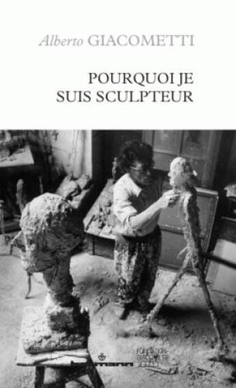 Couverture du livre « Pourquoi je suis sculpteur » de Alberto Giacometti aux éditions Hermann