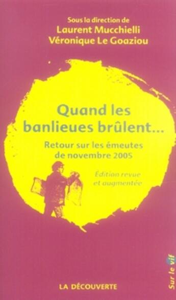 Couverture du livre « Quand les banlieues brûlent...retour sur les émeutes de novembre 2005 » de Mucchielli aux éditions La Decouverte