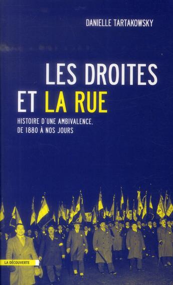 Couverture du livre « Les droites et la rue » de Danielle Tartakowsky aux éditions La Decouverte