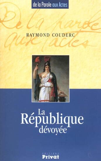 Couverture du livre « Republique devoyee » de Couderc R aux éditions Privat