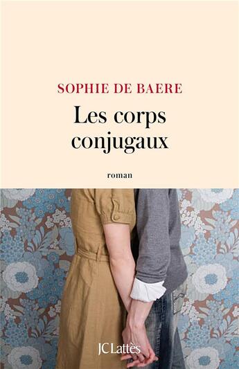 Couverture du livre « Les corps conjugaux » de Sophie De Baere aux éditions Lattes