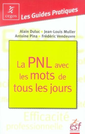 Couverture du livre « La pnl avec les mots de tous les jours » de  aux éditions Esf