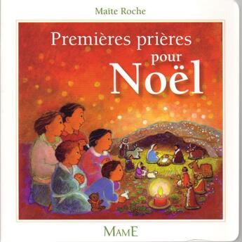 Couverture du livre « Premières prières pour Noël » de Maite Roche aux éditions Mame