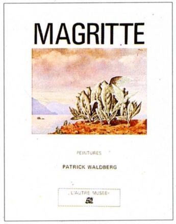 Couverture du livre « Magritte - peintures » de Patrick Waldberg aux éditions La Difference