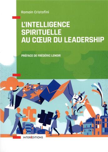 Couverture du livre « L'intelligence spirituelle au coeur du leadership » de Romain Cristofini aux éditions Intereditions