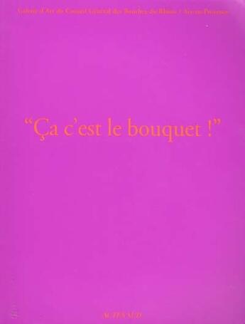 Couverture du livre « Ça c'est le bouquet » de  aux éditions Actes Sud