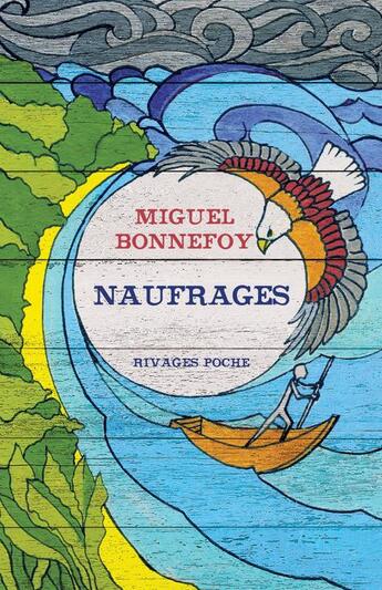 Couverture du livre « Naufrages » de Miguel Bonnefoy aux éditions Rivages