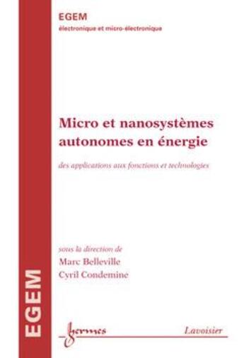 Couverture du livre « Micro et nanosystèmes autonomes en énergie : Des applications aux fonctions et technologies » de Belleville Marc aux éditions Hermes Science Publications