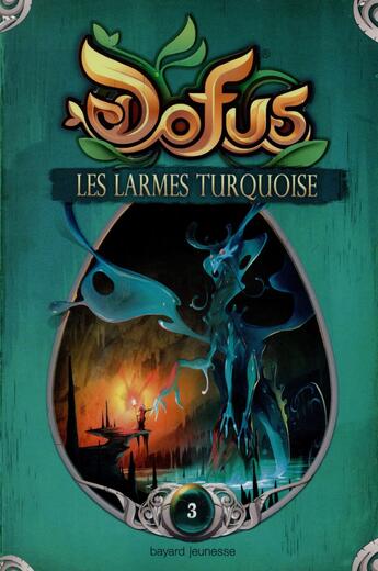 Couverture du livre « Dofus ; vous êtes le maître du récit Tome 3 : les larmes turquoises » de Xavier Houssin et Bruno Martin et Halden aux éditions Bayard Jeunesse