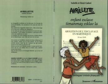 Couverture du livre « Avrilette : Enfant esclave / timanmay esclav la » de Isabelle Cadoré et Henri Cadore aux éditions L'harmattan