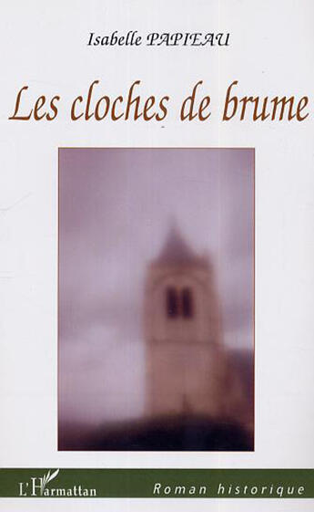 Couverture du livre « Les cloches de brume » de Isabelle Papieau aux éditions L'harmattan