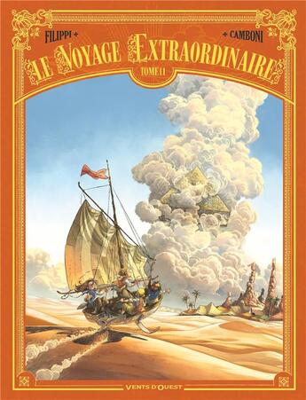 Couverture du livre « Le voyage extraordinaire Tome 11 : Voyage au centre des terres Partie 2 » de Denis-Pierre Filippi et Silvio Camboni aux éditions Vents D'ouest