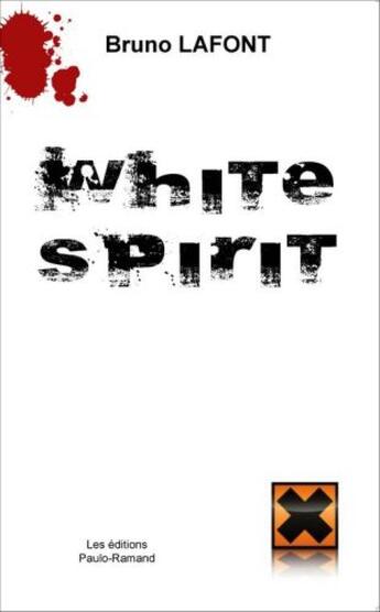 Couverture du livre « White spirit » de Bruno Lafont aux éditions Paulo Ramand