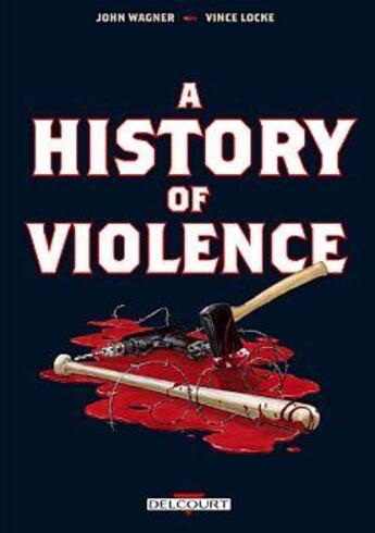 Couverture du livre « A history of violence (édition 2012) » de John Wagner et Vince Locke aux éditions Delcourt