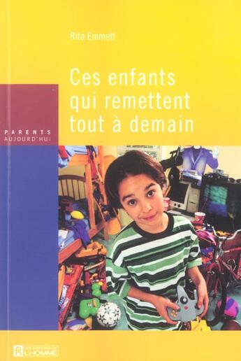 Couverture du livre « Ces Enfants Qui Remettent Tout A Demain » de Rita Emmett aux éditions Editions De L'homme