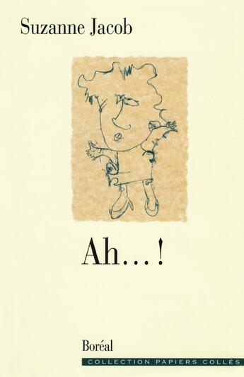 Couverture du livre « Ah...! » de Suzanne Jacob aux éditions Editions Boreal
