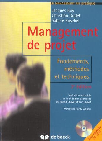 Couverture du livre « Management de projet + cd-rom fondements, methodes et techniques » de Boy... aux éditions De Boeck