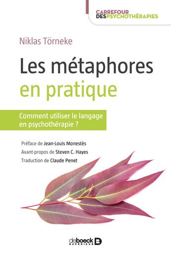 Couverture du livre « Les métaphores en pratique ; comment utiliser le langage en psychothérapie ? » de Niklas Torneke aux éditions De Boeck Superieur