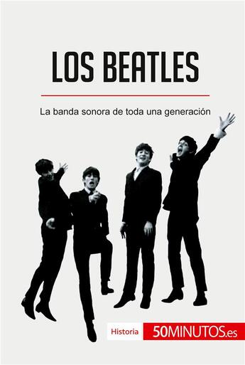 Couverture du livre « Los Beatles » de 50minutos aux éditions 50minutos.es