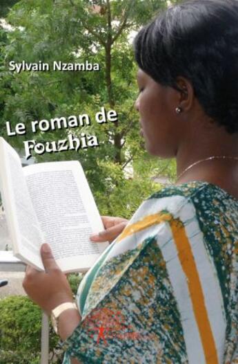 Couverture du livre « Le roman de Fouzhia » de Sylvain Nzamba aux éditions Edilivre