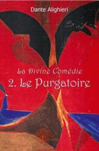Couverture du livre « 2. le purgatoire - la divine comedie » de Alain Delorme aux éditions Edilivre