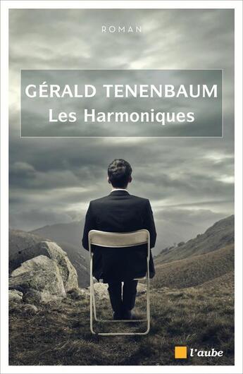 Couverture du livre « Les harmoniques » de Gerald Tenenbaum aux éditions Editions De L'aube