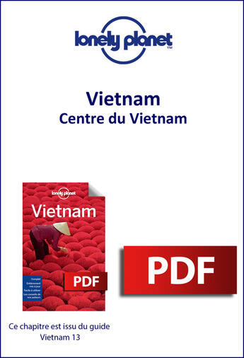 Couverture du livre « Vietnam - Centre du Vietnam » de Lonely Planet aux éditions Lonely Planet France