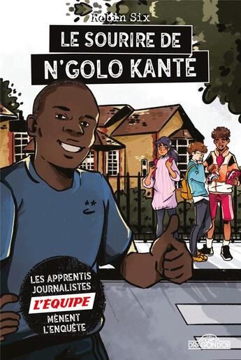 Couverture du livre « L'Equipe ; le sourire de N'Golo Kante » de Robin Six aux éditions Les Livres Du Dragon D'or